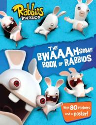 The Bwaaahsome Book of Rabbids : Hijinks and Activities with Everyones Favorite Mischief Makers (Rabbids Invasion) （NOV STK PA）