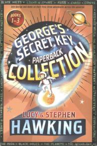 George's Secret Key Paperback Collection (3-Volume Set) : George's Secret Key to the Universe / George's Cosmic Treasure Hunt / George and the Big Ban （BOX CMB）