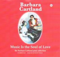 Music Is the Soul of Love (4-Volume Set) : Library Edition (Barbra Cartland Pink Collection) （Unabridged）