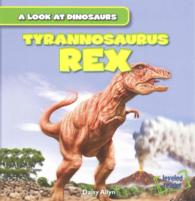 Tyrannosaurus Rex (A Look at Dinosaurs) （PPK）