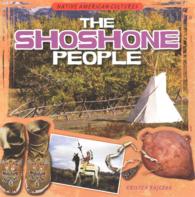 Native American Cultures : The Shoshone People/The Cheyenne People/The Hopi People/The Mohawk People/The Cherokee People/The Apache People (Native Ame （PPK）
