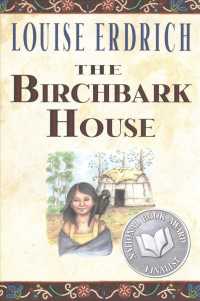 The Birchbark House / Ojibwe History and Culture (Litlinks) （PCK CSM）