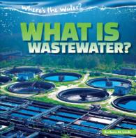 What Is Wastewater? (6-Volume Set) (Where's the Water?)