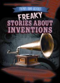 Freaky Stories about Inventions (6-Volume Set) (Freaky True Science)