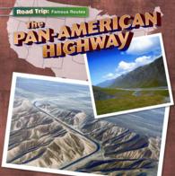 The Pan-American Highway (6-Volume Set) (Road Trip: Famous Routes)