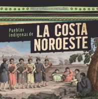 Pueblos indgenas de la costa Noroeste /Native Peoples of the Northwest Coast (6-Volume Set) (Pueblos Indgenas De Norteamrica /native Peoples of North