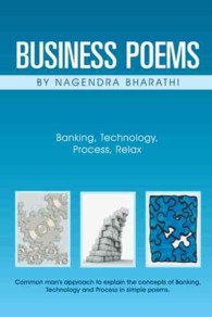 Business Poems by Nagendra Bharathi : Banking, Technology, Process, Relax