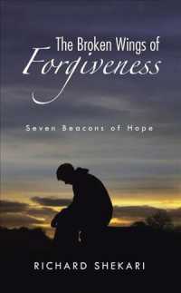 The Broken Wings of Forgiveness : Seven Beacons of Hope