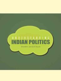 Understanding Indian Politics