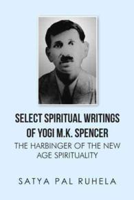 Select Spiritual Writings of Yogi M. K. Spencer : The Harbinger of the New Age Spirituality