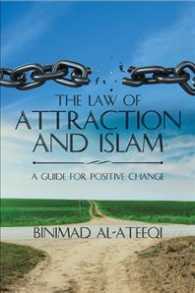 The Law of Attraction and Islam : A Guide for Positive Change