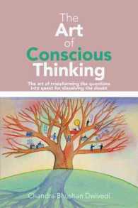 The Art of Conscious Thinking : The Art of Transforming the Questions into Quest for Dissolving the Doubt