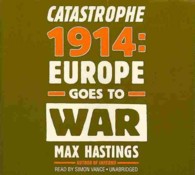 Catastrophe 1914 (20-Volume Set) : Europe Goes to War: Library Edition （Unabridged）