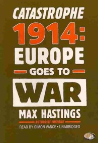 Catastrophe 1914 (2-Volume Set) : Europe Goes to War （MP3 UNA）