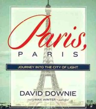 Paris, Paris : Journey into the City of Light