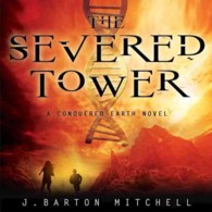 The Severed Tower (Conquered Earth)