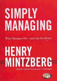 Simply Managing : What Managers Do--And Can Do Better