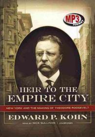 Heir to the Empire City : New York and the Making of Theodore Roosevelt