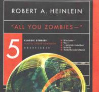 All You Zombies (3-Volume Set) : 5 Classic Stories: Library Edition （Unabridged）