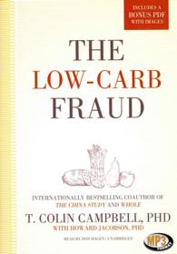 The Low-Carb Fraud : Includes Pdf （1 MP3 UNA）