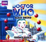Black Orchid (4-Volume Set) : Library Edition (Doctor Who) （Unabridged）