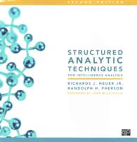 Structured Analytic Techniques for Intelligence Analysis, 2nd Ed. + Cases in Intelligence Analysis, 2nd Ed. （2 PCK SPI）