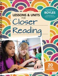 Lessons and Units for Closer Reading, Grades 3-6 : Ready-to-Go Resources and Planning Tools Galore (Corwin Literacy) （Spiral）