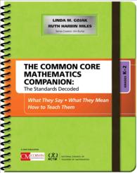 The Common Core Mathematics Companion: The Standards Decoded, Grades K-2 : What They Say, What They Mean, How to Teach Them (Corwin Mathematics Series) （Spiral）