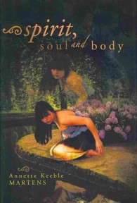 Spirit, Soul and Body