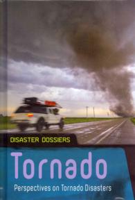 Tornado : Perspectives on Tornado Disasters (Disaster Dossiers)
