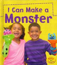 I Can Make a Monster (Heinemann Read and Learn)