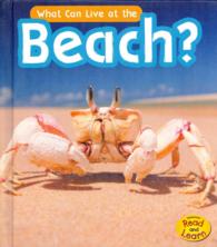 What Can Live at the Beach? (Heinemann Read and Learn)