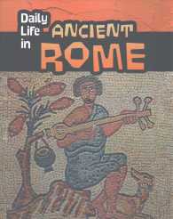 Daily Life in Ancient Rome (Heinemann Infosearch)