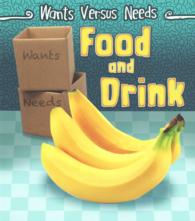 Food and Drink (Wants Versus Needs)