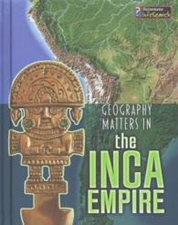 Geography Matters in the Inca Empire (Heinemann Infosearch)