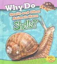 Why Do Snails and Other Animals Have Shells? (Heinemann Read and Learn)