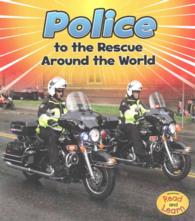 Police to the Rescue around the World (Heinemann Read and Learn: to the Rescue!)