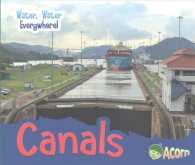 Canals (Water, Water Everywhere!) （Reprint）
