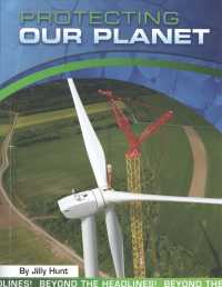 Protecting Our Planet (Heinemann Infosearch)