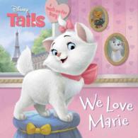 We Love Marie (Disney Tails) （INA BRDBK）