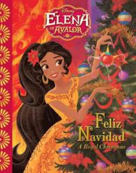 Feliz Navidad : A Royal Christmas (Elena of Avalor)