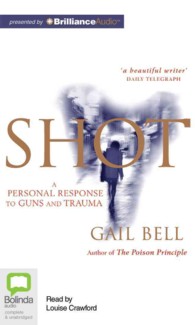 Shot : A Personal Response to Guns and Trauma （MP3 UNA）
