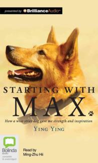 Starting with Max (4-Volume Set) : How a Wise Stray Dog Gave Me Strength and Inspiration （Unabridged）