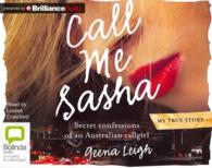 Call Me Sasha (6-Volume Set) : Secret Confessions of an Australian Callgirl （Unabridged）