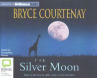 The Silver Moon (2-Volume Set) : Reflections on Life, Death and Writing （Unabridged）