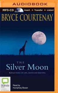 The Silver Moon : Reflections on Life, Death and Writing （MP3 UNA）