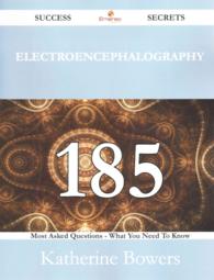 Electroencephalography : 185 Most Asked Questions - What You Need to Know (Success Secrets)