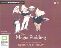 The Magic Pudding : The Adventures of Bunyip Bluegum （Unabridged）