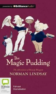 The Magic Pudding : Being the Adventures of Bunyip Bluegum and His Friends: Library Edition （Unabridged）