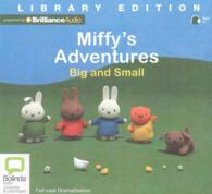 Miffy's Adventures Big and Small : Library Edition （Unabridged）